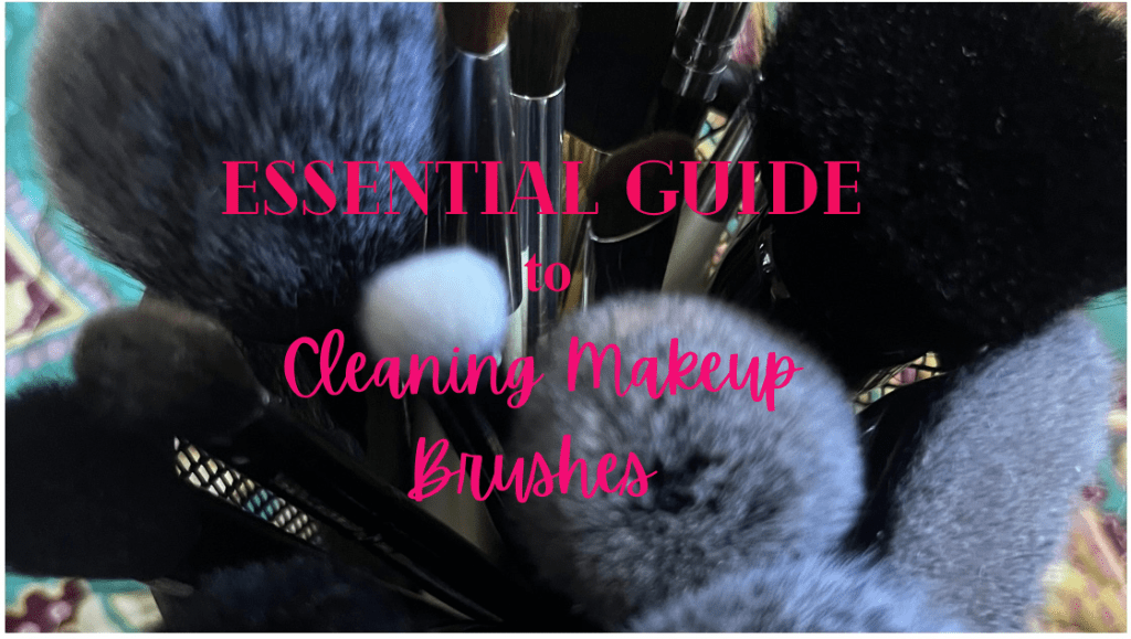 Essential Guide to Cleaning Makeup&nbsp;Brushes