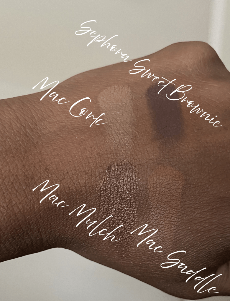 Eyeshadows Mac Cork
Sephora Sweet Brownie
Mac Mulch
Mac Saddle
swatched on brown skin.