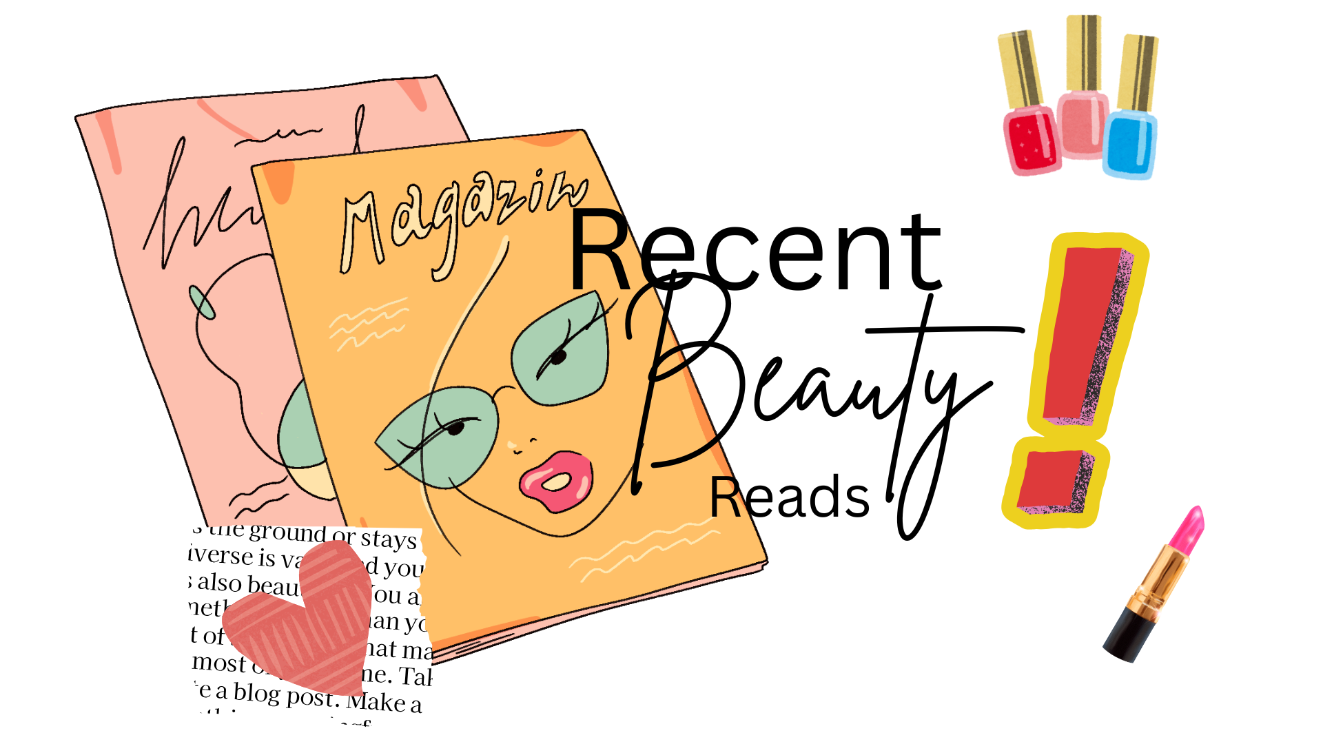 Recent Beauty Reads: Vol 1