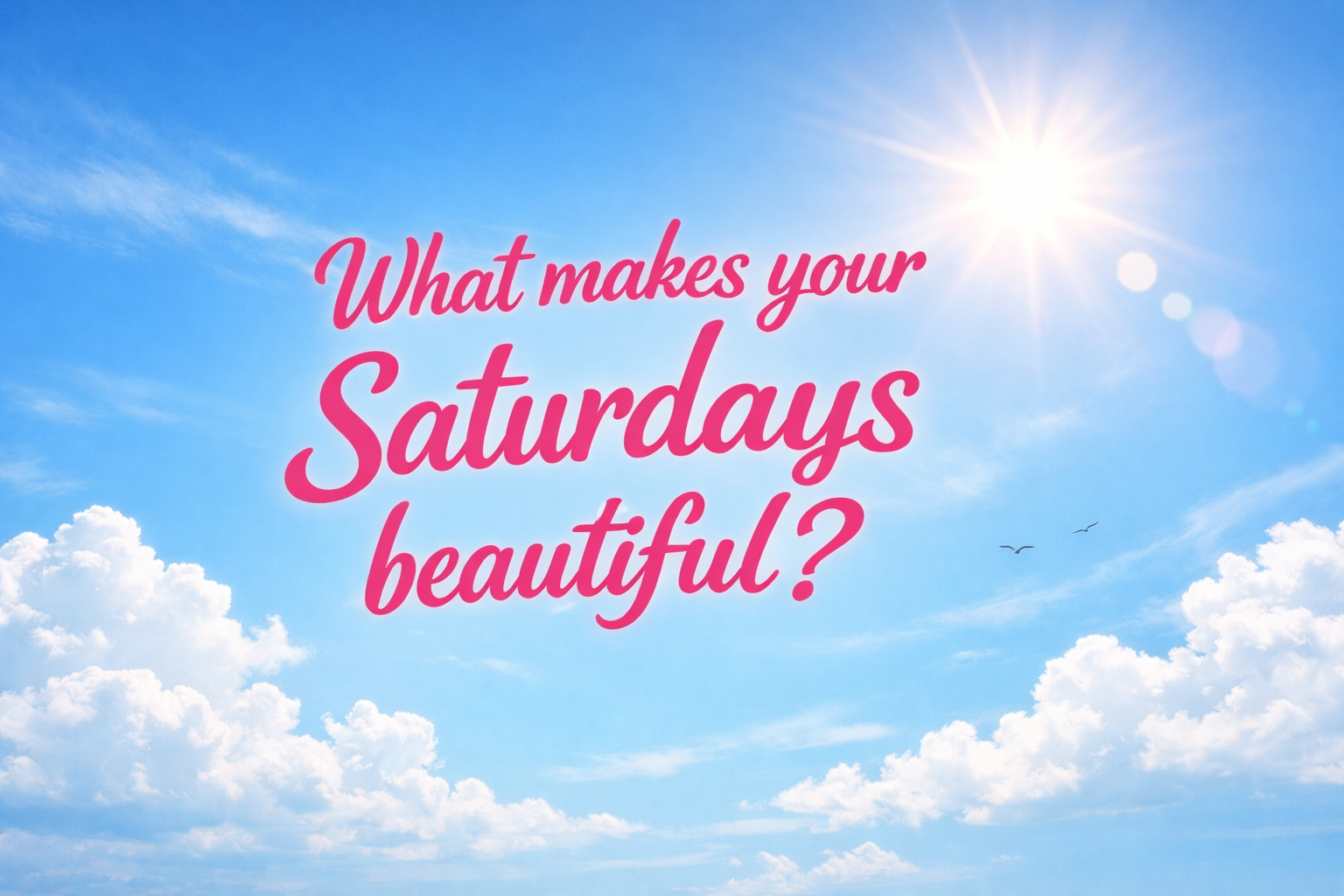 Saturday Self Care: What Makes Your Saturdays Beautiful?
